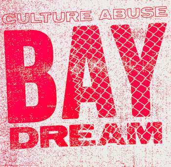 LP Culture Abuse: Bay Dream 569678