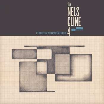 Album The Nels Cline 4: Currents, Constellations