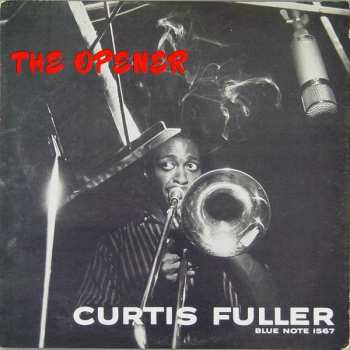 Album Curtis Fuller: The Opener