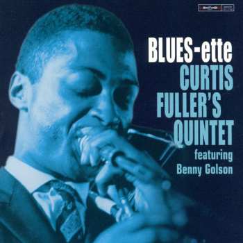 CD Curtis Fuller's Quintet: Blues-ette 565303