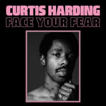 LP Curtis Harding: Face Your Fear 598200