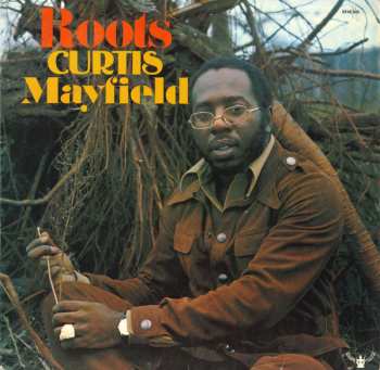 LP Curtis Mayfield: Roots 603978