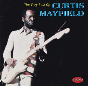 Album Curtis Mayfield: The Very Best Of Curtis Mayfield