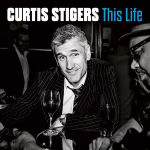 Curtis Stigers: This Life