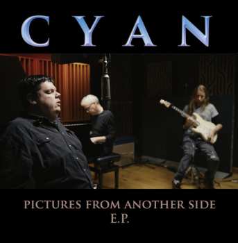 Album Cyan: Pictures From Another Side (Remixed And Live)