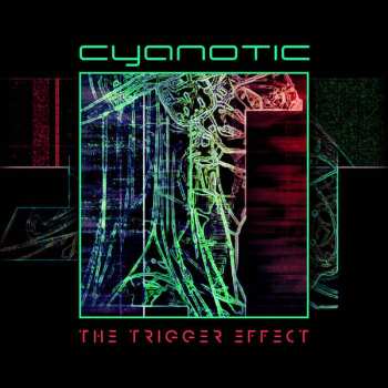 Album Cyanotic: The Trigger Effect