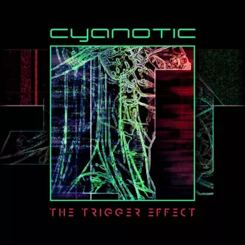 Cyanotic: The Trigger Effect