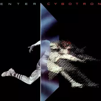 Cybotron: Enter