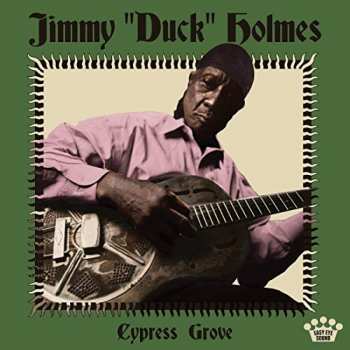 Album Jimmy "Duck" Holmes: Cypress Grove