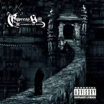 Cypress Hill: III - Temples Of Boom