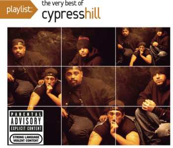 Album Cypress Hill: Playlist: The Very Best Of Cypress Hill