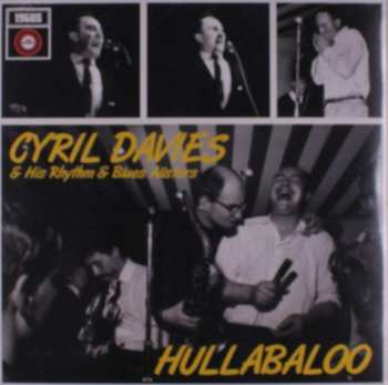 LP Cyril Davies And His Rhythm And Blues All Stars: Hullabaloo 482513