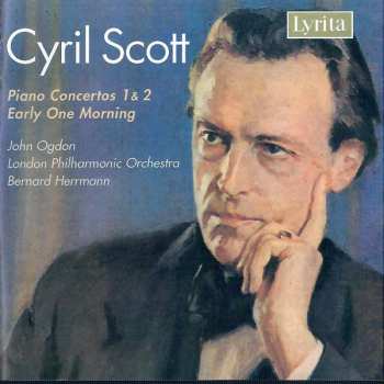 Album Cyril Scott: Piano Concertos 1 & 2 / Early One Morning 