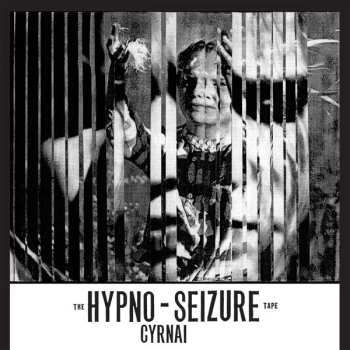 Album Cyrnai: Hypno Seizure