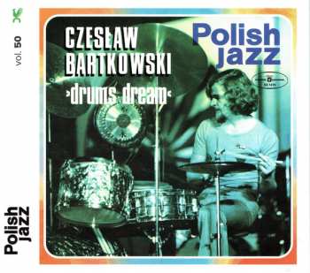 CD Czesław Bartkowski: Drums Dream 49870