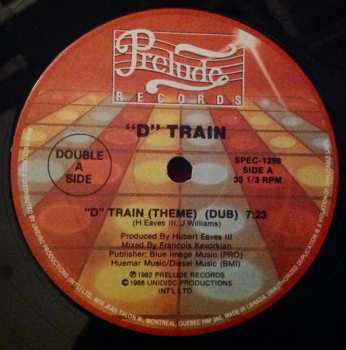 D-Train: "D" Train (Theme) (Dub) / Tryin' To Get Over