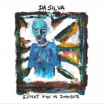 Album Emmanuel Da Silva: Extrait D'une Vie Imparfaite