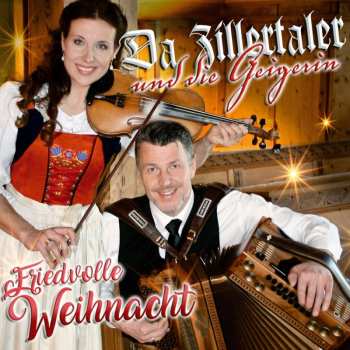 Album Da Zillertaler Und Die Geigerin: Friedvolle Weihnacht