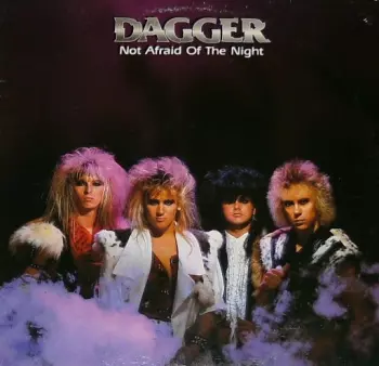 Dagger: Not Afraid Of The Night