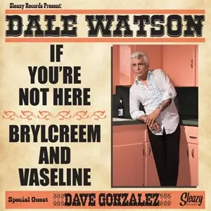 If You're Not Here / Brylcreem And Vaseline