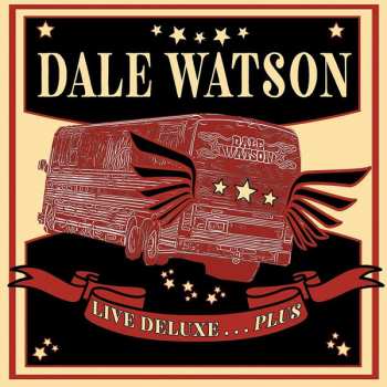 Album Dale Watson: Live Deluxe ... Plus