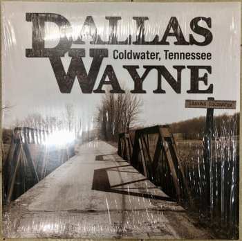 Album Dallas Wayne: Coldwater, Tennessee