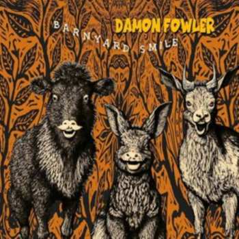 Damon Fowler: Barnyard Smile