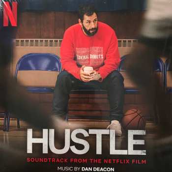 Dan Deacon: Hustle (Soundtrack From The Netflix Film)