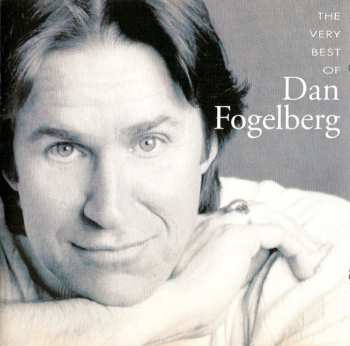 Album Dan Fogelberg: The Very Best Of