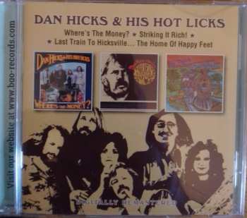 2CD Dan Hicks And His Hot Licks: Where's The Money/Striking It Rich/Last Train To Hicksville 562424