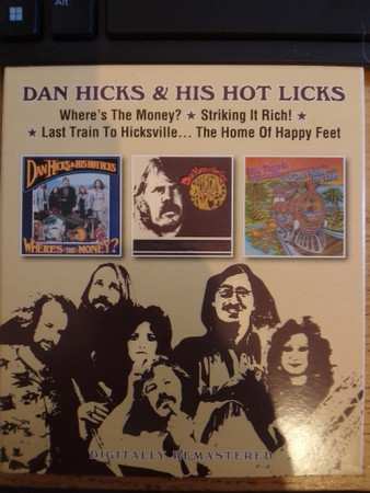 2CD Dan Hicks And His Hot Licks: Where's The Money/Striking It Rich/Last Train To Hicksville 562424