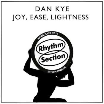 Album Dan Kye: Joy, Ease, Lightness