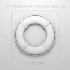 Album Dan Michaelson & The Coastguards: Saltwater