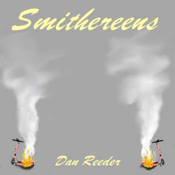 Album Dan Reeder: Smithereens