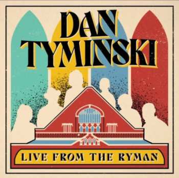 Album Dan Tyminski: Live From The Ryman