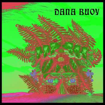 Album Dana Buoy: Experiments In Plant Based Music Vol.1