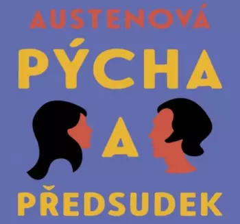 Austenová: Pýcha A Předsudek