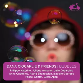 Dana Ciocarlie: Bubbles