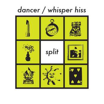 Album Dancer & Whisper Hiss: Split