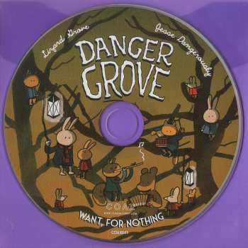 CD Danger Grove: Want, For Nothing 101152