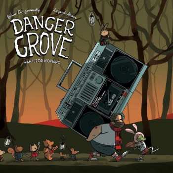 LP Danger Grove: Want For Nothing LTD 236609