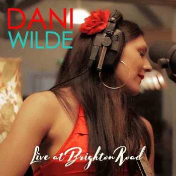 CD/DVD Dani Wilde: Live at Brighton Road 612698