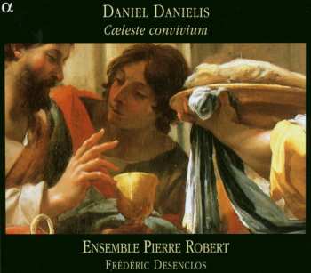 CD Daniel Danielis: Cœleste Convivium 625861