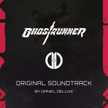 Daniel Deluxe: Ghostrunner (Original Soundtrack)