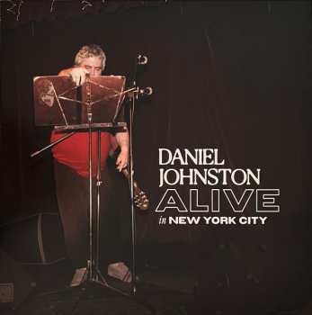 LP Daniel Johnston: Alive In New York City CLR | LTD 581148