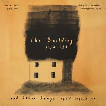 Album Daniel Kahn: The Building and Other Songs