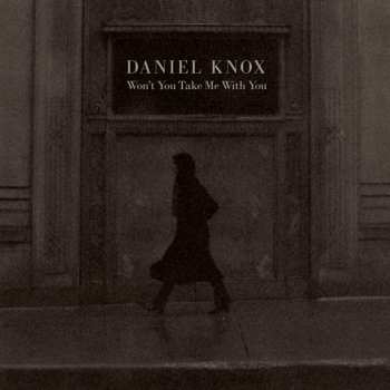 LP Daniel Knox: Won't You Take Me With You CLR 589074