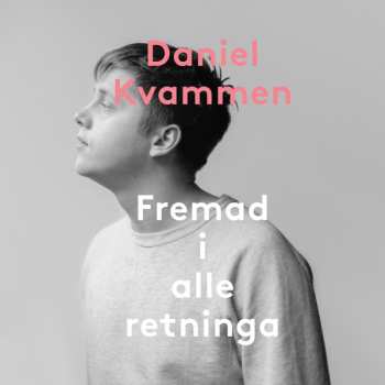 Album Daniel Kvammen: Fremad I Alle Retninga