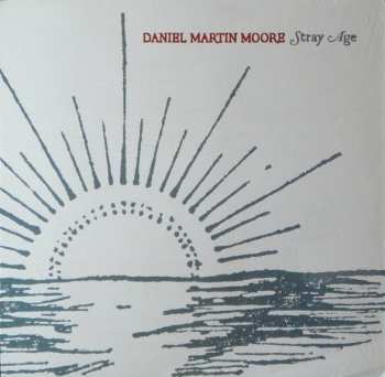 LP Daniel Martin Moore: Stray Age 597491