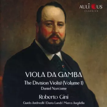 Daniel Norcome: Werke Für Viola Da Gamba "the Division Violist" Vol.1